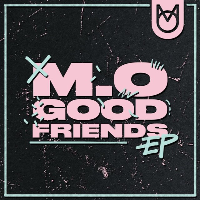 M.O GOOD FRIENDS