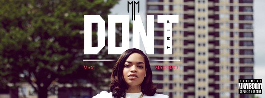 Track Of The Day: Max Marshall — ‘Don’t Trip’