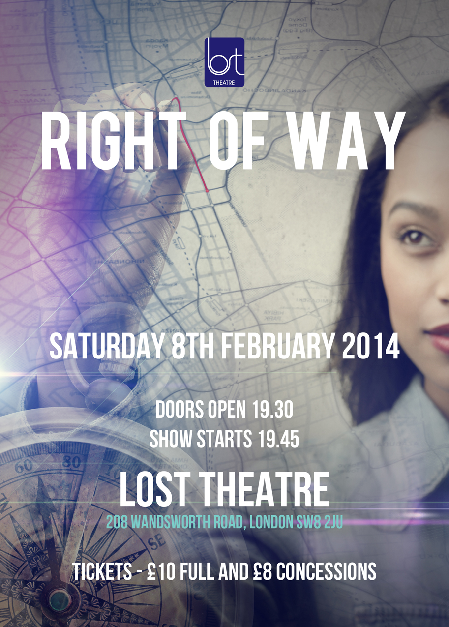 Win a pair of tickets to the brand new theatre show, Right Of Way at the Lost Theatre on Saturday 8th February 2014