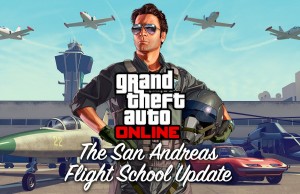The Grand Theft Auto Online San Andreas Flight School Update Now Available!