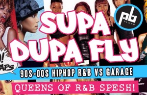 Supa Dupa Fly 90s & Noughties Hiphop R&B VS Garage @itssupadupafly
