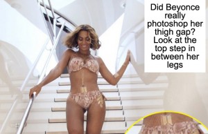 If this is true, its pretty sad. Did Beyonce photoshop her thigh gap?