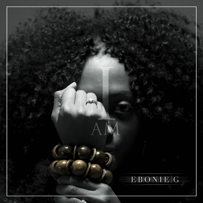 Track of the week-I Am-by Ebonie G