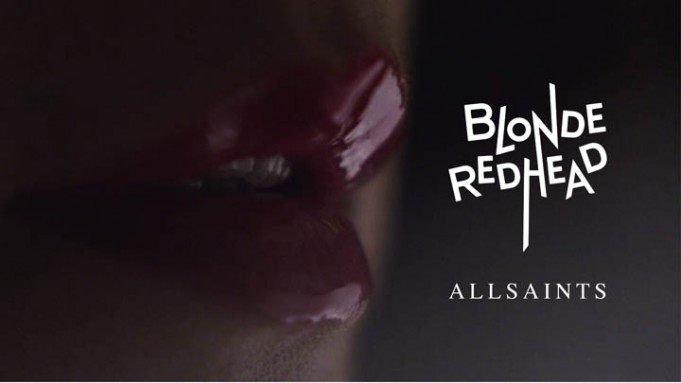 AllSaints presents Blonde Redhead’s music video “Dripping”