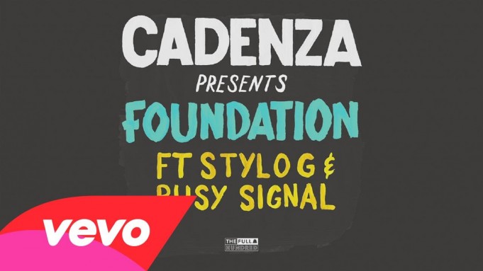 Cadenza drops Foundation featuring Stylo G and Busy Signal