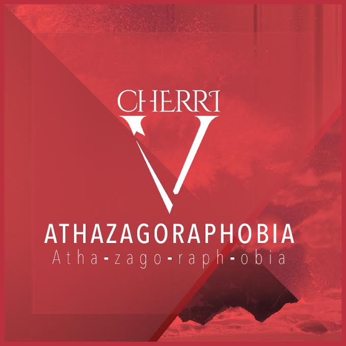 How could we forget Cherri V when she drops Athazagoraphobia?