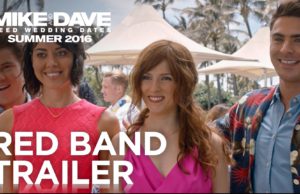 Red Band Trailer for Mike and Dave Need Wedding Dates Gets a Little Spicy.