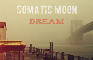 Alternative Trip-Hop Band ‘Somatic Moon’ Set to Release Debut Single ‘Dream’