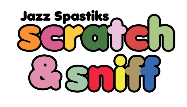 jazz-spastics-scratch-and-sniff-1