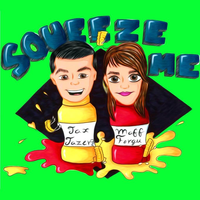 squeeze me squeeze me