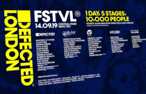 Last chance to get tickets for DEFECTED LONDON FSTVL on Saturday 14th September Defected Festival London 2019