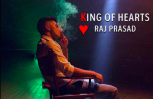 Artist Raj Prasad drops music video for ‘King of Hearts Raj Prasad