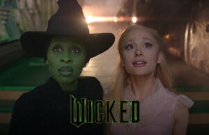 New Trailer Alert: WICKED watch the first look trailer now starring Cynthia Erivo, Ariana Grande, Michelle Yeoh